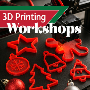 3D Printing Holiday Workshop 2025